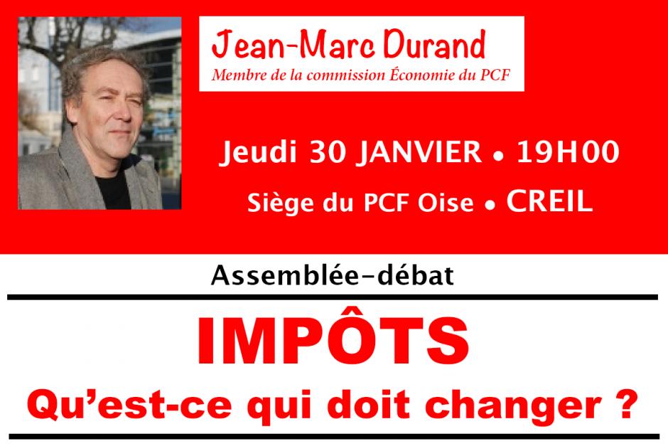 30 janvier, Creil - Assemblée-débat « Impôts : qu'est-ce qui doit changer » avec Jean-Marc Durand