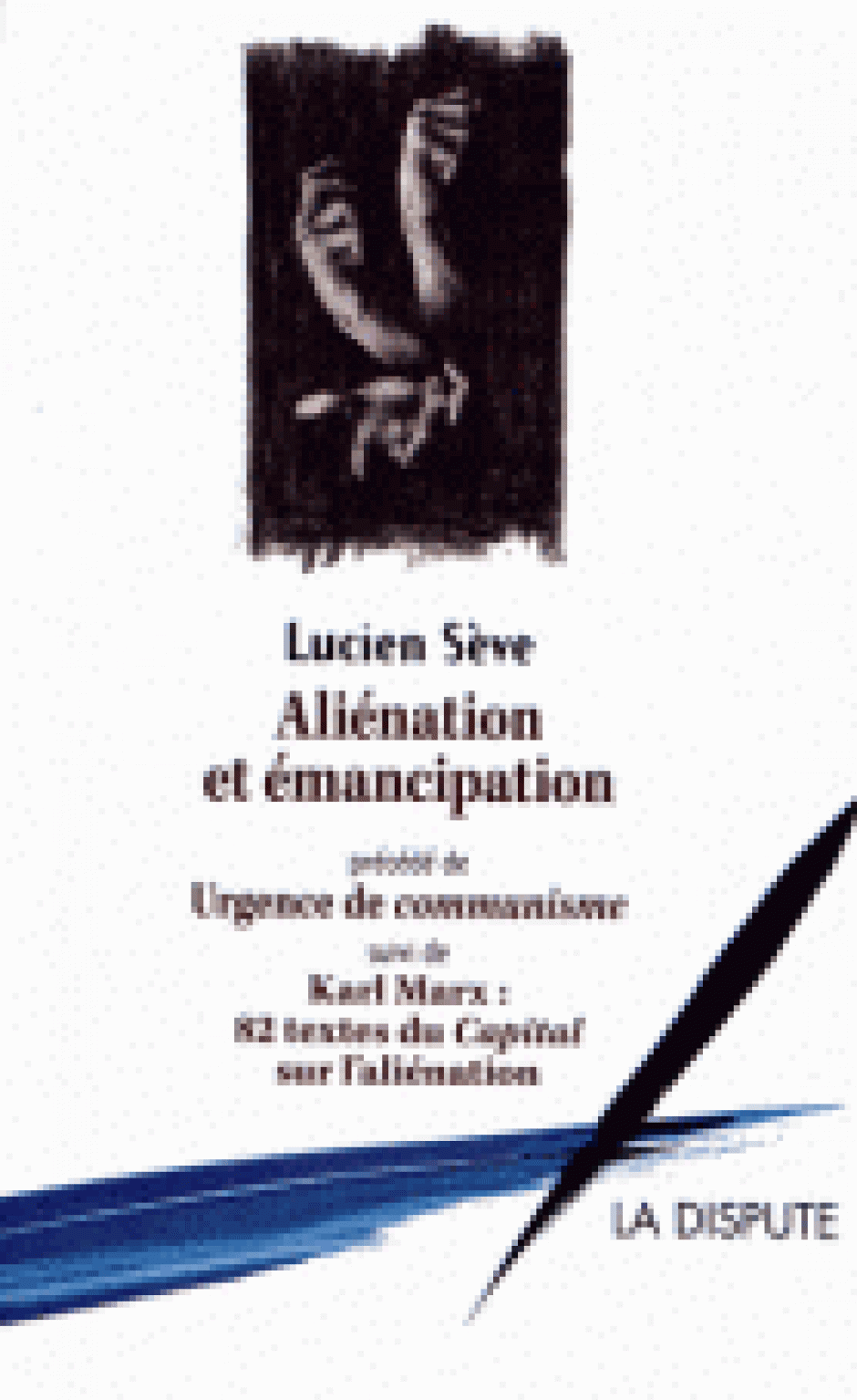 La cause anthropologique, Lucien Sève*