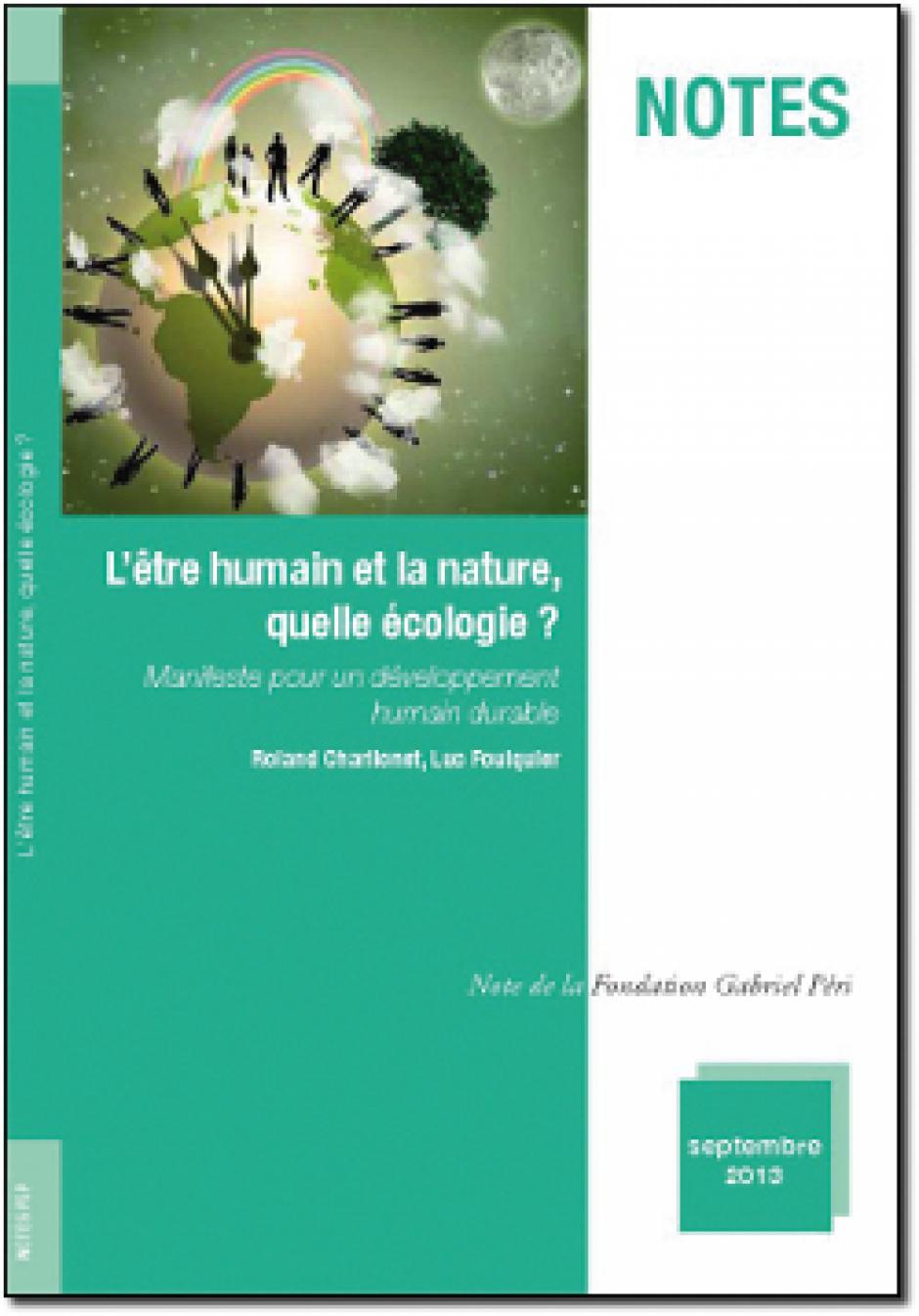 L'être humain et la nature, quelle écologie ? Manifeste pour un développement humain durable, Roland Charlionet et Luc Foulquier