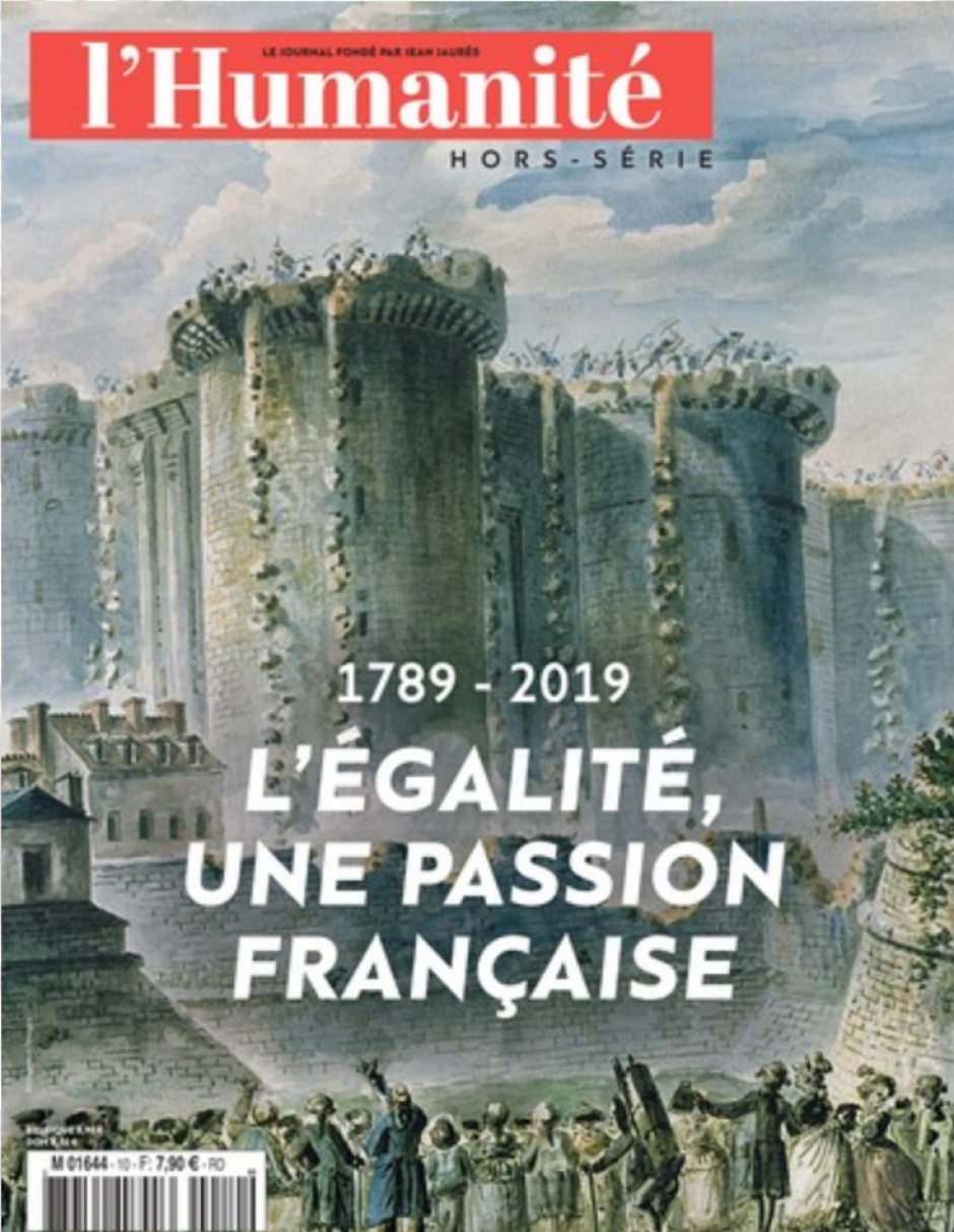 Hors série de l’Humanité. 1789 - 2019, l'égalité, une passion française