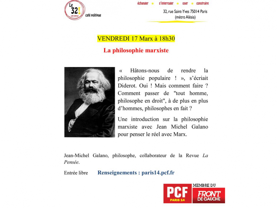  La philosophie marxiste. Avec Jean-Michel Galano, philosophe, collaborateur de la revue La Pensée